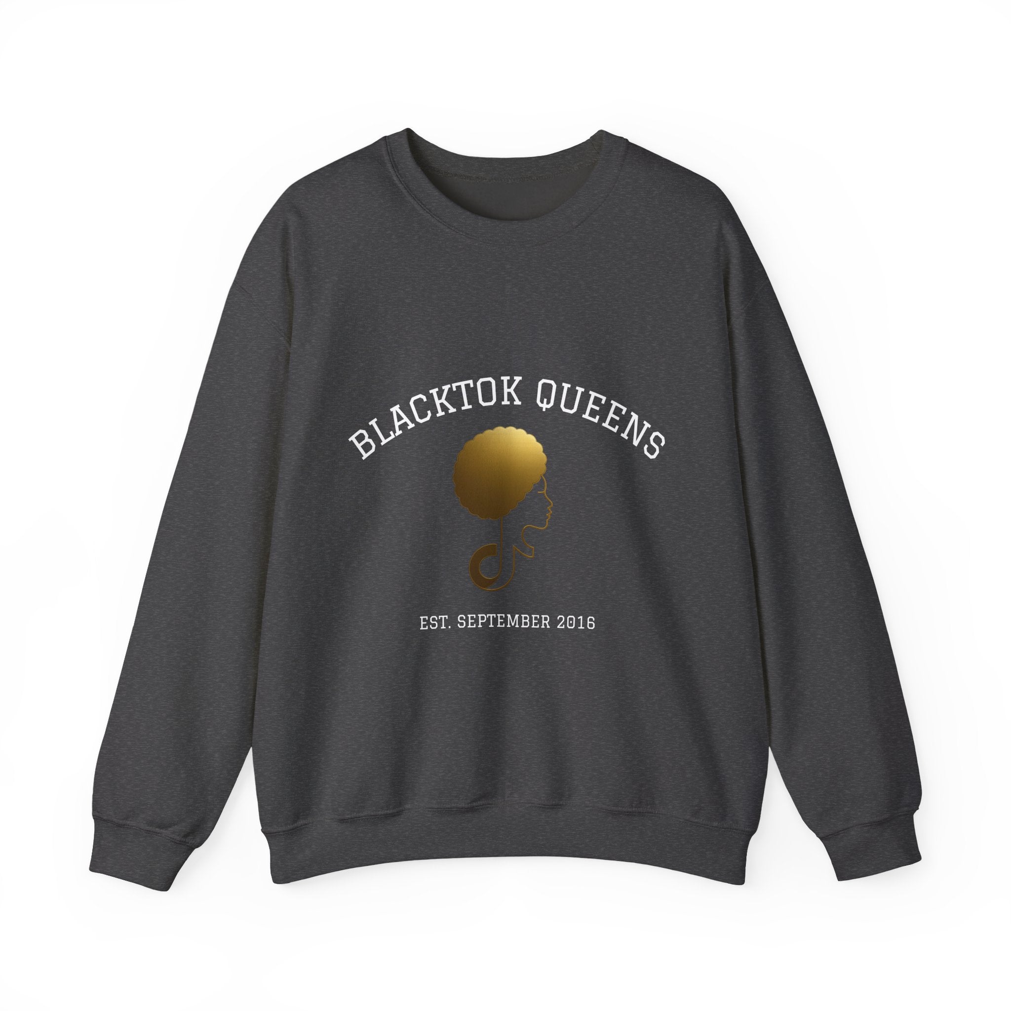 BlackTok Queens Sweatshirt (Est. September 2016)