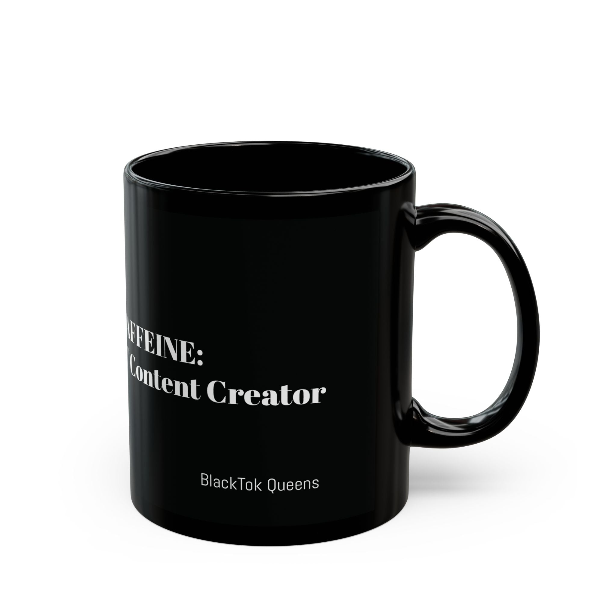 Caffeine: The 'Real' Content Creator 11 oz. Mug (black)