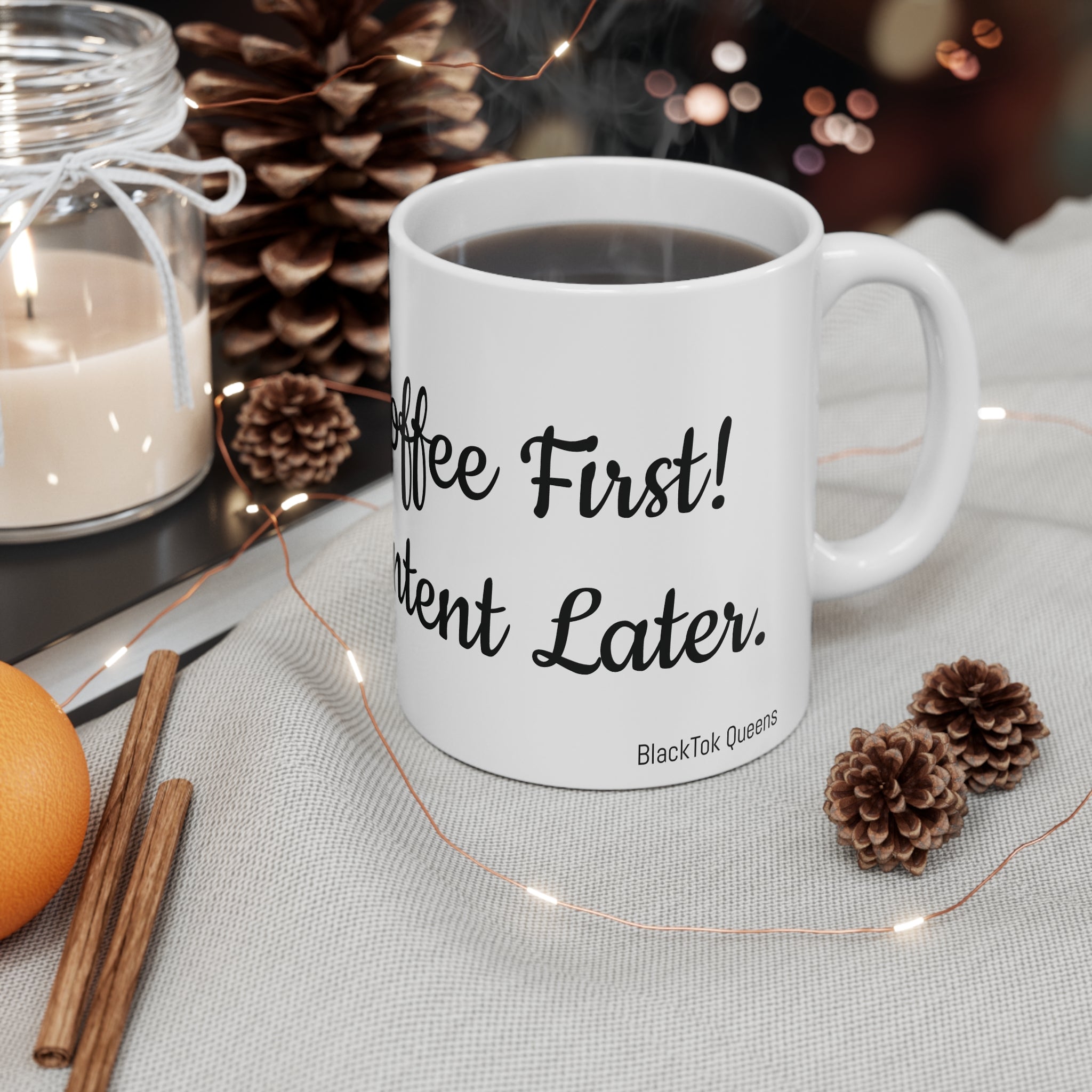 Coffee First, Contentment Later 11 oz. Mug (white)