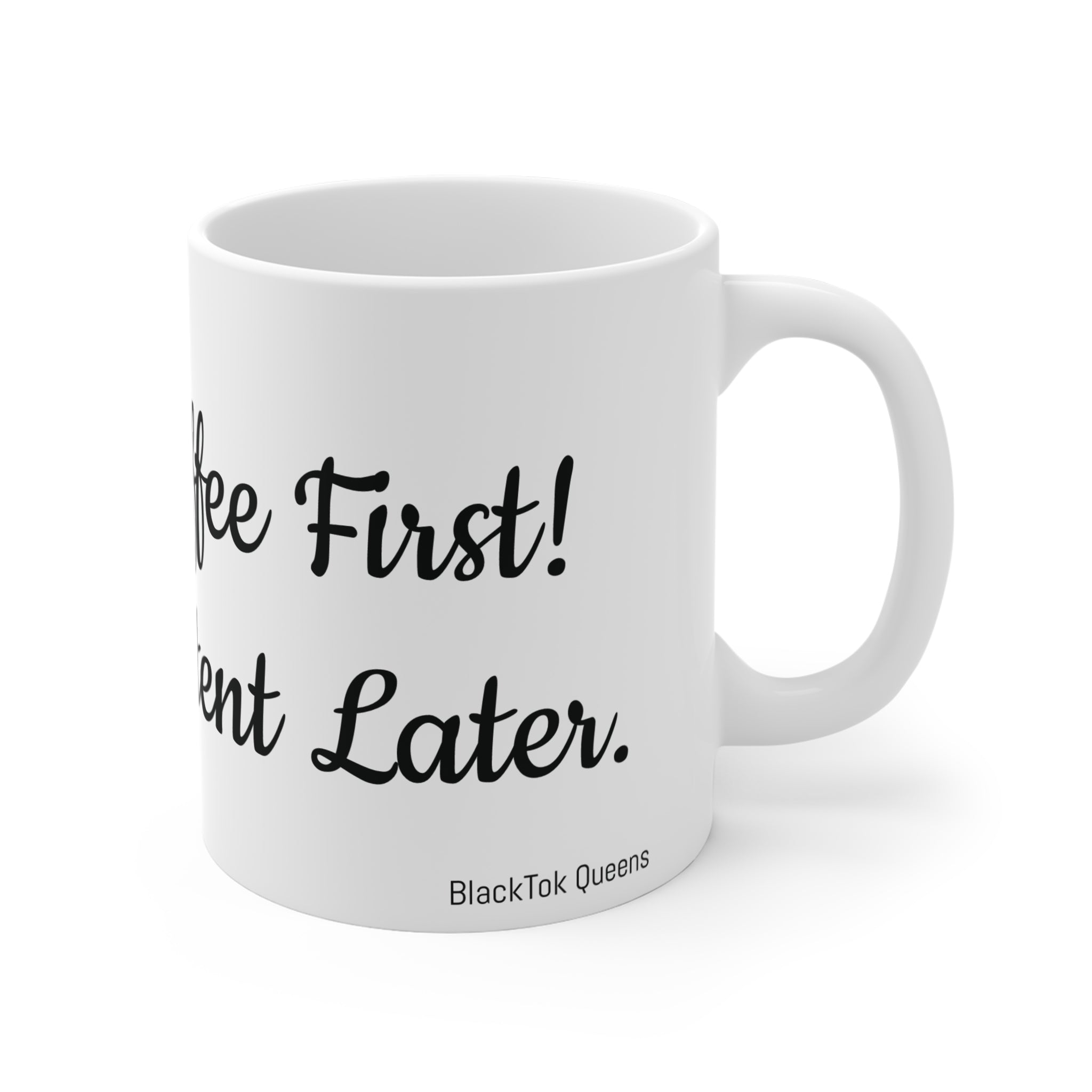 Coffee First, Contentment Later 11 oz. Mug (white)